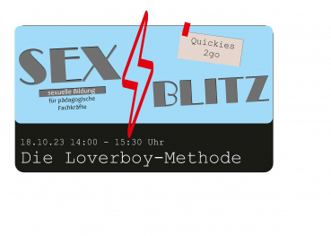 Online-Seminar SexBlitz - Quickies 2go: Loverboy-Methode, 18.10.23