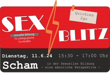 SexBlitz - Quickies 2Go: Scham als Thema der Sexuellen Bildung - eine männliche* Perspektive, 11.6.24, online